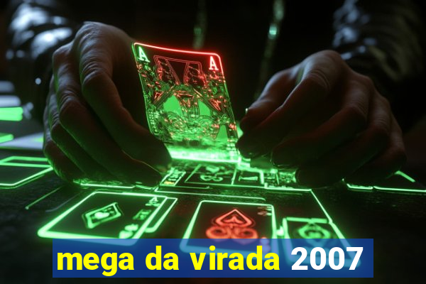 mega da virada 2007